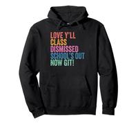 Teachers Love Y’all Class Dismissed Schools Out Now Git Felpa con Cappuccio