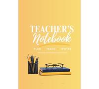 Teacher's Notebook: The Ultimate Organizer for Teachers