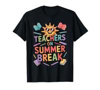 Teachers On Summer Break Funny Teacher Life Maglietta