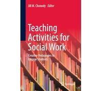 Teaching Activities for Social Work: Creative Pedagogies to Engage Students