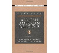 Teaching African American Religions (AAR Teaching Religious Studies)
