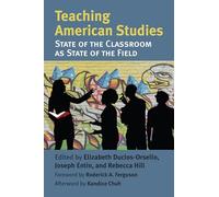 Teaching American Studies: State of the Classroom As State of the Field