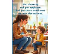 Teaching Assistant Notebook: You Show Up, Not For Applause, But For Those Small Wins No One Else Notices