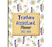 Teaching Assistant Planner 2025-2026: Weekly Organizer for School TAs with Lesson Plans, Class Schedule, Academic Goals, Term Overview and Note Pages from August 2025 to July 2026