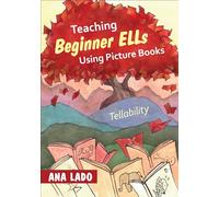 Teaching Beginner ELLs Using Picture Books: Tellability
