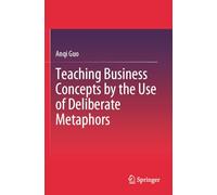 Teaching Business Concepts by the Use of Deliberate Metaphors