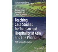 Teaching Case Studies for Tourism and Hospitality in Asia and The Pacific: With Cartoon Illustrations