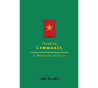 Teaching Community: A Pedagogy of Hope - Hooks Bell