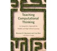 Teaching Computational Thinking: An Integrative Approach for Middle and High School Learning