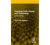 Teaching Craft, Design and Technology: Five to Thirteen