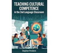 Teaching Cultural Competence in the Second Language Classroom
