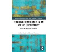 Teaching Democracy in an Age of Uncertainty: Place-Responsive Learning