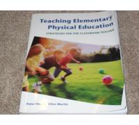 Teaching Elementary Physical Education: Strategies For The Classroom Teacher-Has
