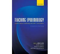 Teaching Epidemiology: A guide for teachers in epidemiology, public health and clinical medicine
