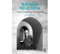 Teaching Freud Now: Time Traveling Dialogues