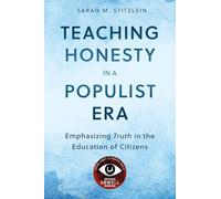 Teaching Honesty in a Populist Era: Emphasizing Truth in the Education of Citizens