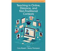 Teaching in Online, Distance, and Non-traditional Contexts