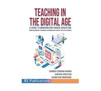 Teaching in the Digital Age: A Guide to Modernizing Higher Education