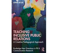 Teaching Inclusive Public Relations: A Creative Pedagogical Approach