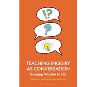 Teaching Inquiry as Conversation: Bringing Wonder to Life