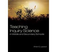 Teaching Inquiry Science in Middle and Secondary Schools