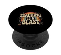 Teaching Is A Blast Insegnante Formatore Istruttore - PopSockets PopGrip Adesivo