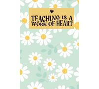 Teaching is a Work of Heart - 6x9 lined journal