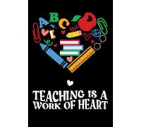 Teaching is a Work of Heart Journal