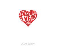 Teaching is Heart Work 2026 DIARY: Best Teacher in the World Weekly & Monthly Planner - Week to View on 2 Pages - January to December - 6" x 9"