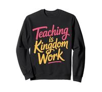 Teaching Is Kingdom Work Faith Sunday School |- Felpa