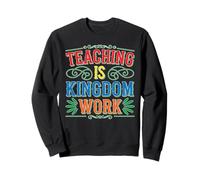 Teaching Is Kingdom Work Faith Sunday School Felpa