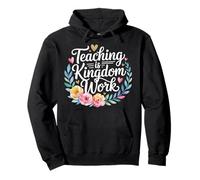 Teaching Is Kingdom Work Faith Sunday School - Felpa con Cappuccio