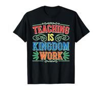 Teaching Is Kingdom Work Faith Sunday School Maglietta