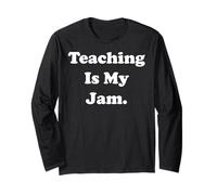 Teaching Is My Jam Inspiration Quote Funny Saying Maglia a Manica
