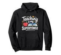 Teaching Is My Superpower - Design Scolastico per Insegnanti Felpa con Cappuccio