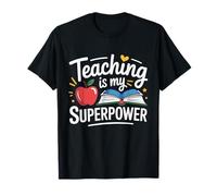 Teaching Is My Superpower - Design Scolastico per Insegnanti Maglietta