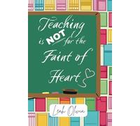 Teaching is NOT for the Faint of Heart
