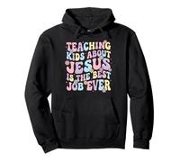 Teaching Kids About Jesus Is The Best Job Ever Felpa con Cappuccio