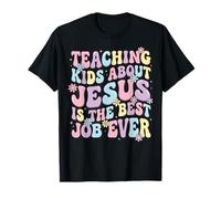 Teaching Kids About Jesus Is The Best Job Ever Maglietta