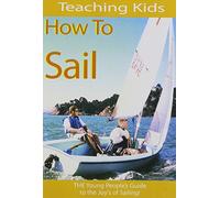 Teaching Kids How to Sail [Edizione: Regno Unito]