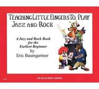 Teaching Little Fingers to Play Jazz and Rock (Tascabile)
