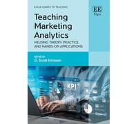 Teaching Marketing Analytics: Melding Theory, Practice, and Hands-on Applications