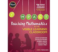 Teaching Mathematics in the Visible Learning Classroom, High School