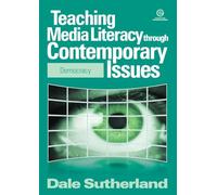 Teaching Media Literacy through Contemporary Issues: Democracy: 7