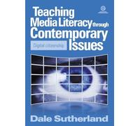 Teaching Media Literacy through Contemporary Issues: Digital Citizenship: 7