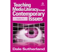 Teaching Media Literacy through Contemporary Issues: Reality TV: 7