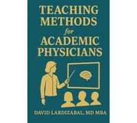 Teaching Methods for Academic Physicians
