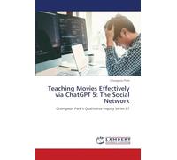 Teaching Movies Effectively via ChatGPT 5: The Social Network: Chongwon Park's Qualitative Inquiry Series 87