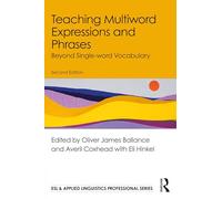 Teaching Multiword Expressions and Phrases: Beyond Single-word Vocabulary