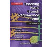 Teaching Music Through Performance in Band: Second Edition